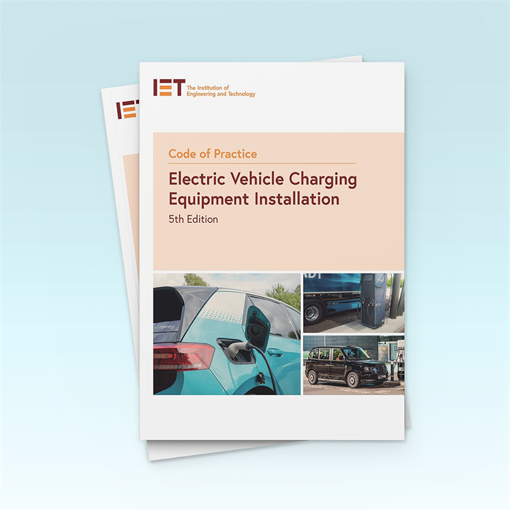 IET Code of Practice Electric Vehicle Charging Equipment Installation 5th Edition