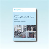 IET Guide to Temporary Electrical Systems 2nd Edition